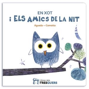 En Xot i els amics de la nit | 9788494493911 | AGUEDA GEMMA