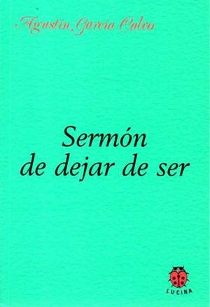 Sermón de dejar de ser | 9788485708901 | Agustín García Calvo
