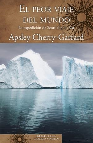 El peor viaje del mundo | 9788466662345 | Apsley Charry Garrard
