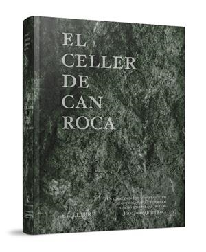 El Celler de Can Roca CAT | 9788494456923 | Roca Fontané, Joan / Roca Fontané, Josep / Roca Fontané, Jordi