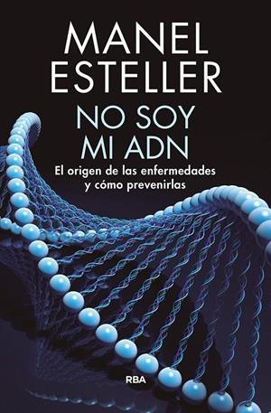 No soy mi ADN | 9788490568347 | Manel Esteller