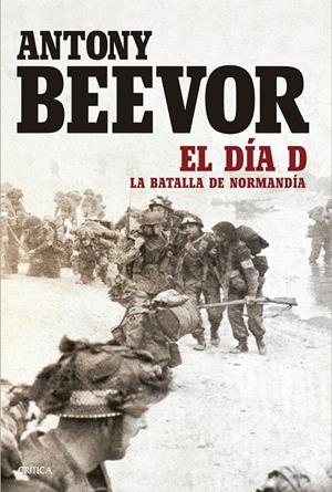 El día D | 9788417067038 | Antony Beevor