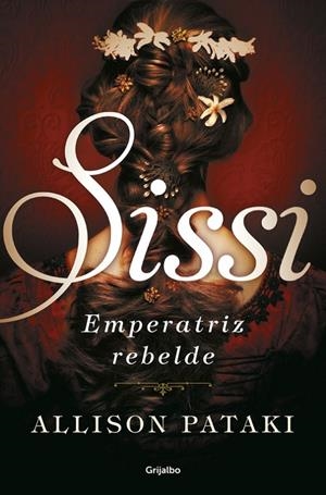 Sissi. Emperatriz rebelde | 9788425355509 | Allison Pataki