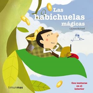 Las habichuelas mágicas (textures) | 9788408003908 | Richard, Laurent