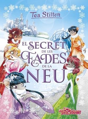 El secret de les fades de la neu (NE) | 9788491373216 | Stilton, Tea