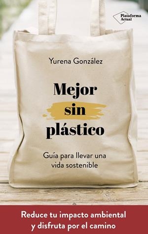 Mejor sin plástico | 9788417622169 | Yurena González