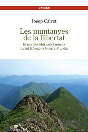 Les muntanyes de la llibertat | 9788488839275 | Josep Calvet