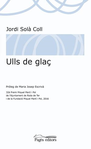 Ulls de glaç | 9788499758657 | Jordi Solà Coll