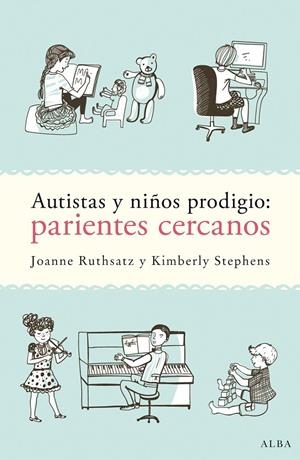 Autistas y niños prodigio | 9788490652725 | Ruthsatz, Joanne / Stephens, Kimberly
