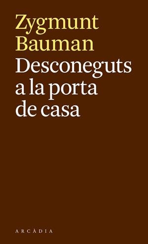 Desconeguts a la porta de casa. | 9788494616389 | Zygmunt Bauman