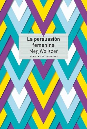 La persuasión femenina | 9788490655177 | Meg Wolitzer