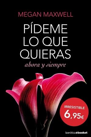 Pídeme lo que quieras, ahora y siempre (butxaca) | 9788408127406 | Megan Maxwell