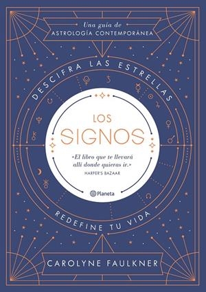 Los signos. Descifra las estrellas, redefine tu vida | 9788408188247 | Faulkner, Carolyne