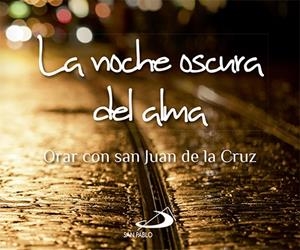 La noche oscura del alma | 9788428547109 | San Juan de la Cruz