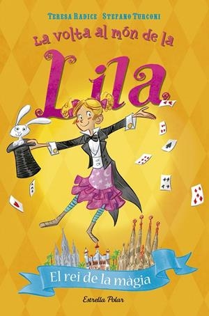 La volta al món de la Lila | 9788491372691 | Radice, Teresa / Turconi, Stefano