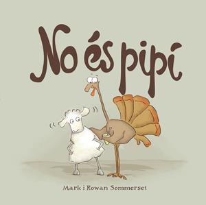 No és pipí | 9788424661595 | Sommerset, Mark / Sommerset, Rowan