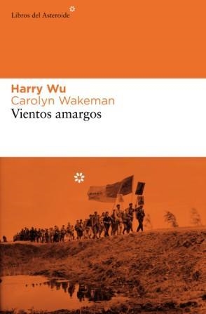 Vientos amargos | 9788493591458 | Harry Wu