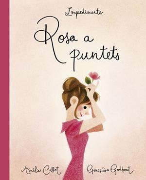Rosa a puntets | 9788417115463 | Callot, Amélie