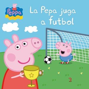 la Pepa juga a futbol (Pepa) | 9788448837839 | Hasbro, / Eone,