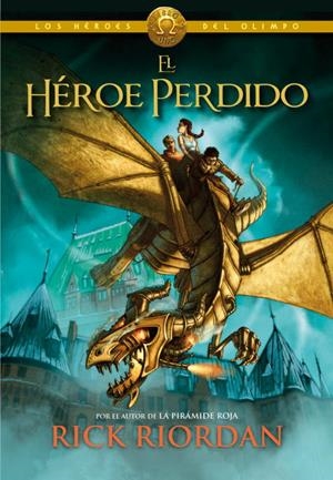 Los heroes del Olimpo 1. El héroe perdido | 9788415580492 | Riordan, Rick