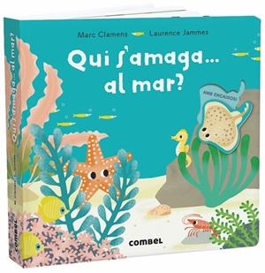 Qui s amaga al mar? | 9788491013303 | Clamens, Marc / Jammes, Laurence