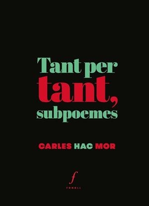 Tant per tant, subpoemes | 9788494644771 | Carles Hac Mor