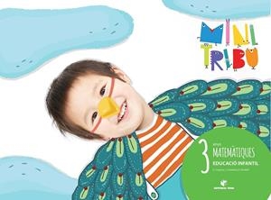 Mini tribu. Matemàtiques P3 | 9788430712267 | Segarra Neira, Josep Lluís / Femenia Tortosa, Lola / Verdiell Marín, Dolors