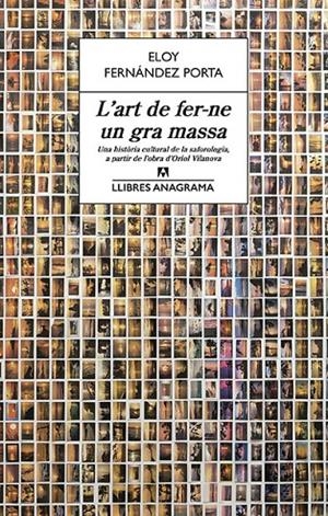 L art de fer-ne un gra massa | 9788433915610 | Eloy Fernández Porta