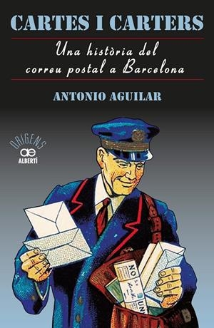 Una història del correu postal a Barcelona | 9788472461635 | Antonio Pérez, Aguilar