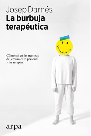 La burbuja terapéutica | 9788416601875 | Josep Darnés