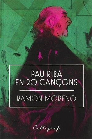 Pau Riba en 20 cançons | 9788494919909 | Ramon Moreno