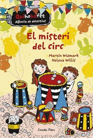 Quihohafet El misteri del circ | 9788416522729 | Widmark, Martin / Willis, Helena
