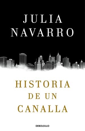 Historia de un canalla  | 9788466340991 | Navarro,Julia