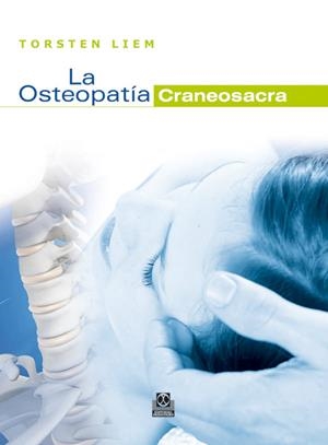 La osteopatía craneosacra | 9788499100036 | Liem, Torsten