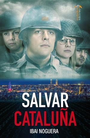Salvar Cataluña | 9788417226732 | Ibai Noguera